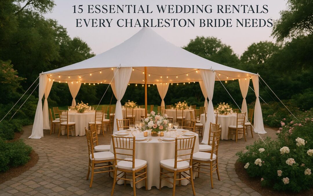15 Essential Wedding Rentals Every Charleston Bride Needs